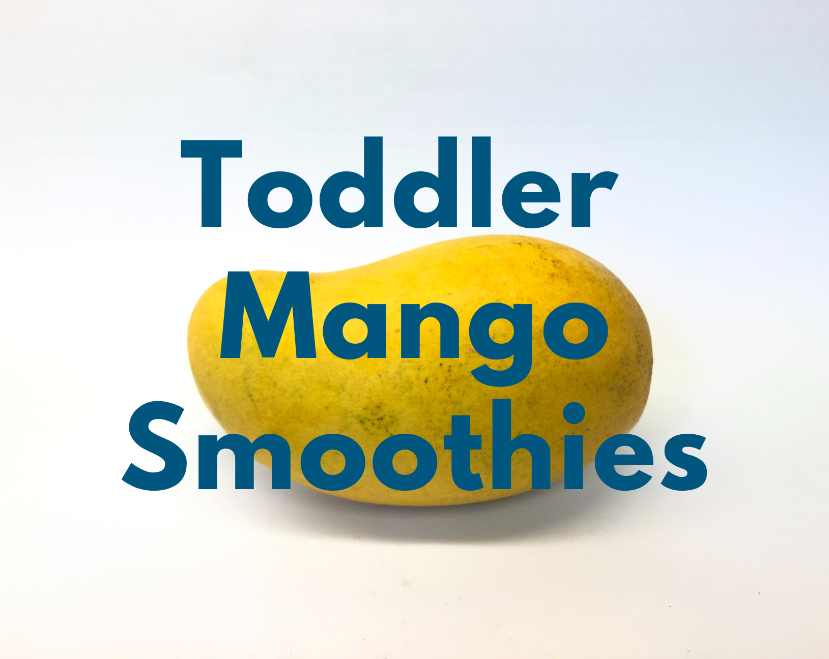 toddler smoothies with mango