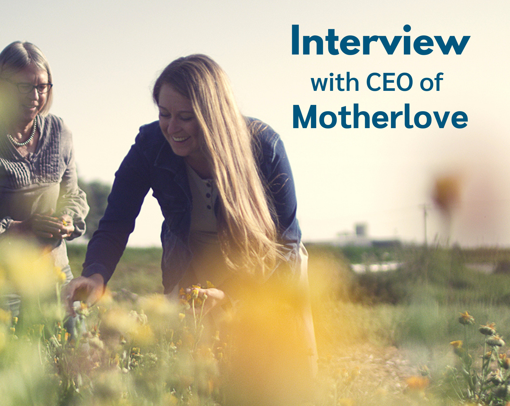 Interview with CEO of Motherlove