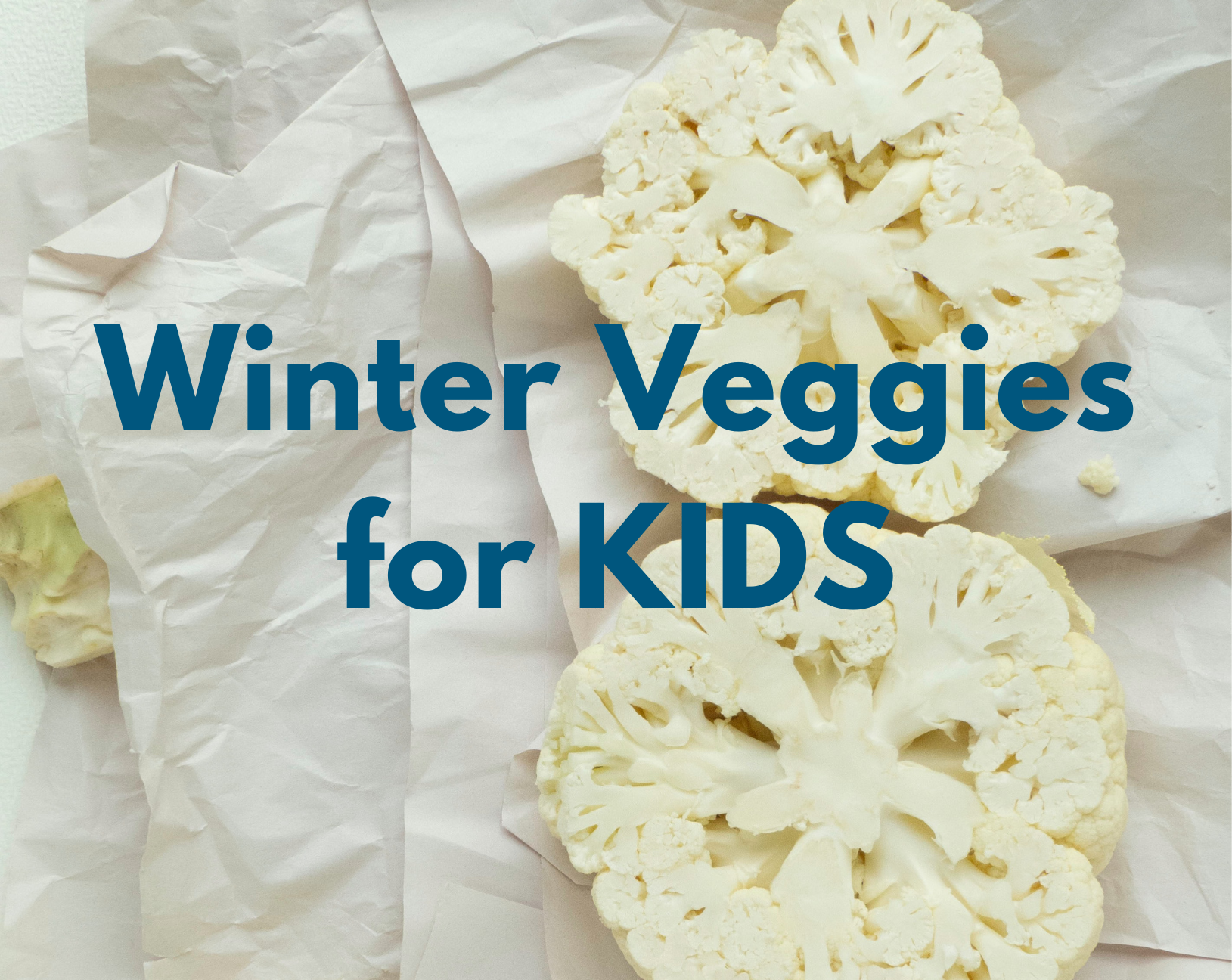 winter vegetables kids will love