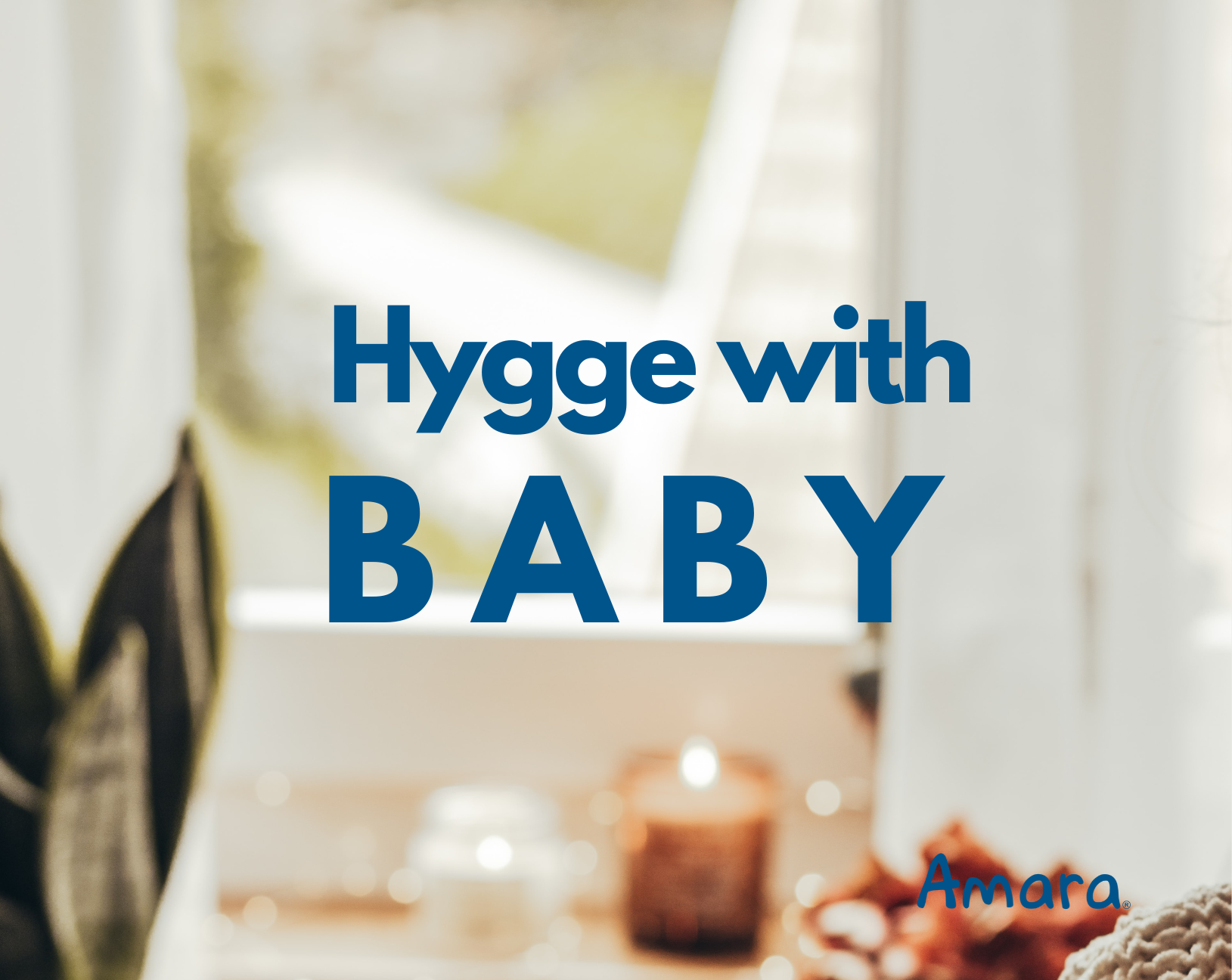 tips to hygge with baby