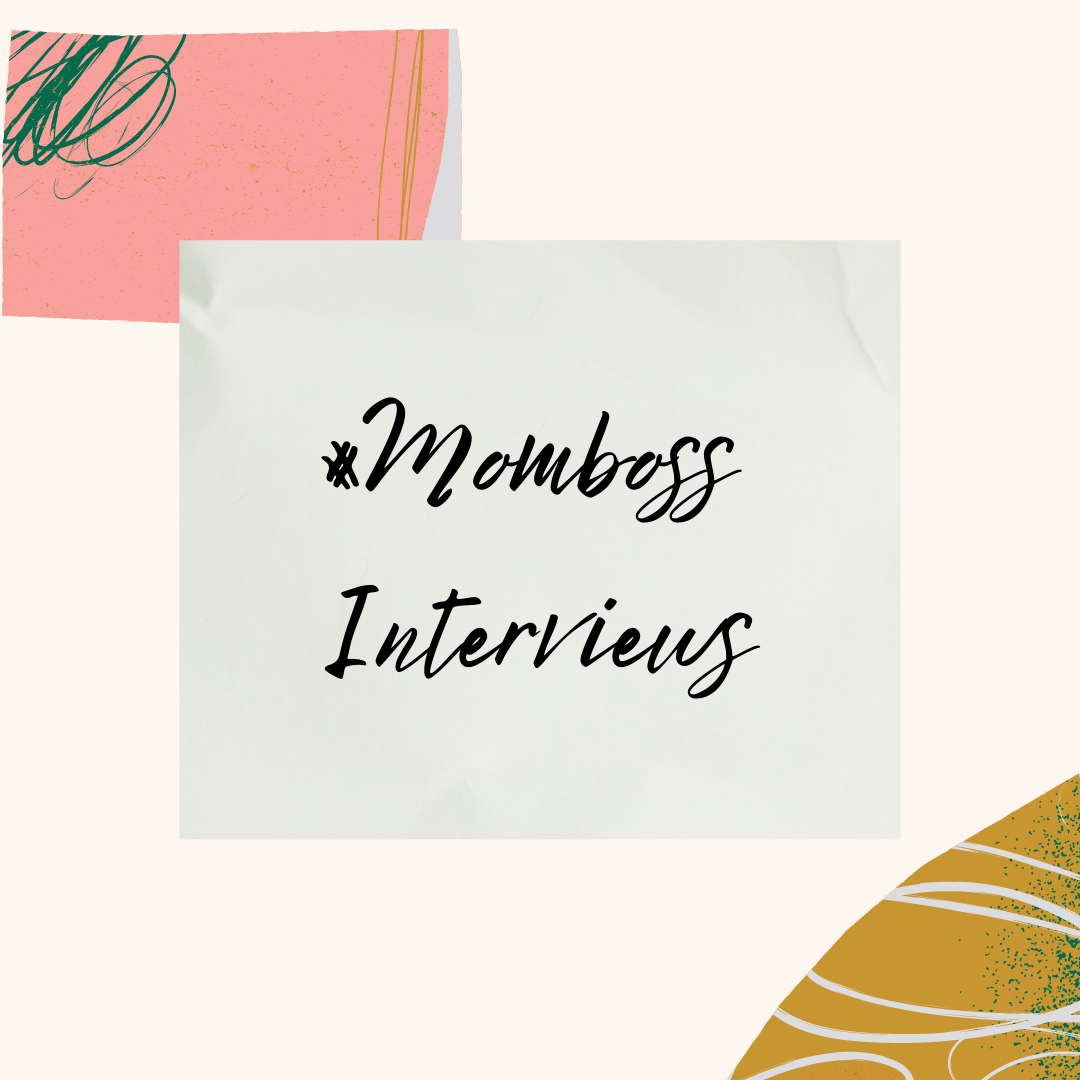#Mompreneur Interview Series