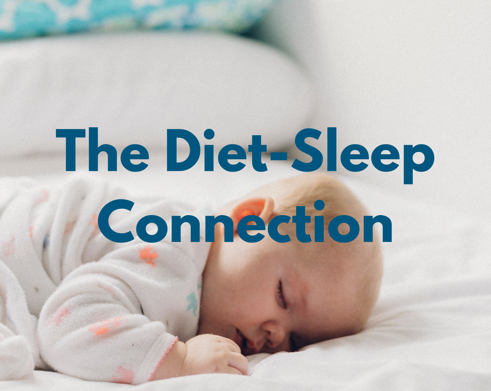 Diet, Sleep, & Children: What’s the Connection? 