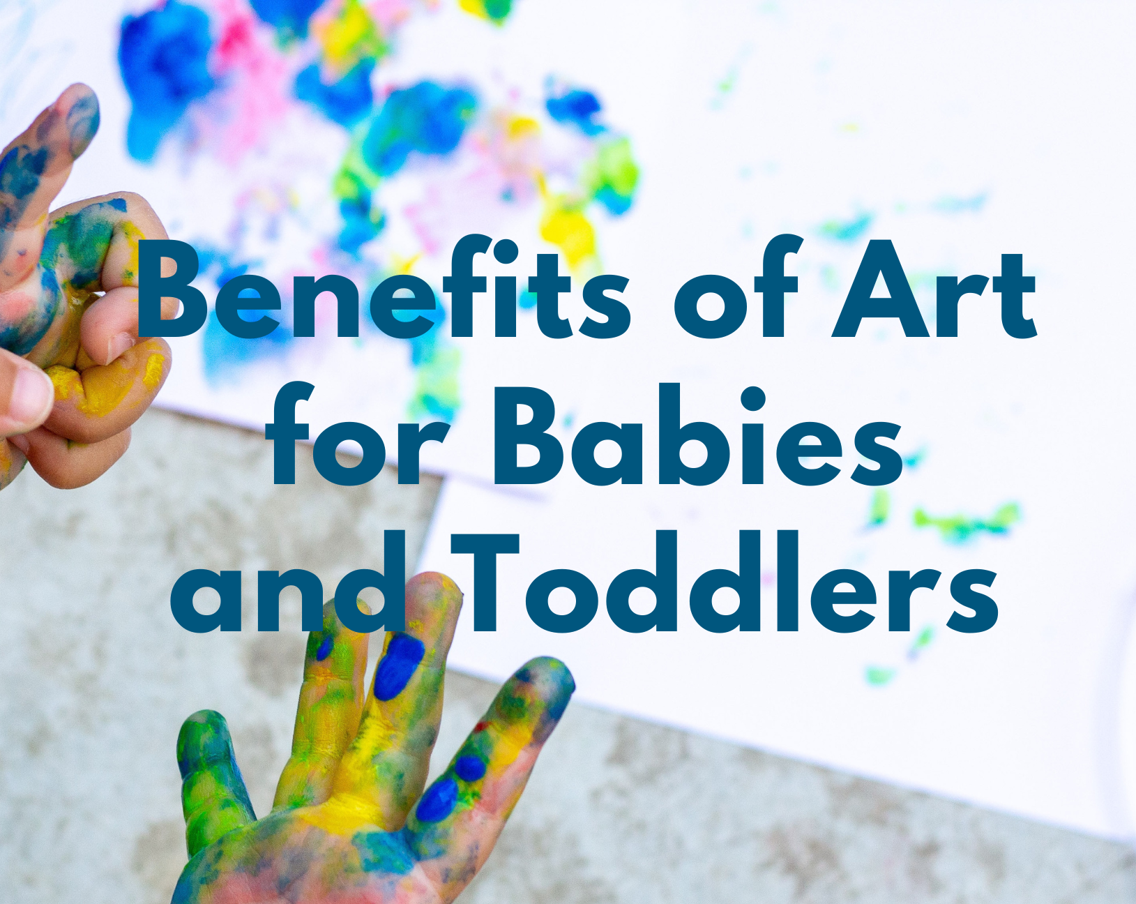 benefits of art for babies and toddlers